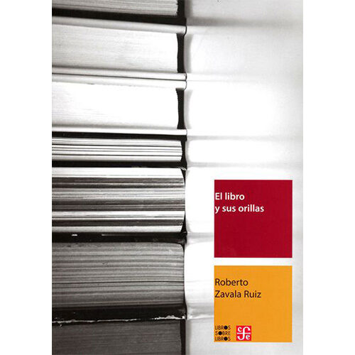 EL LIBRO Y SUS ORILLAS. TIPOGRAFIA, ORIG 9786071610164