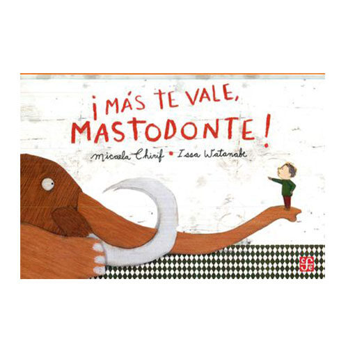 !MAS TE VALE, MASTODONTE! 9786071619273