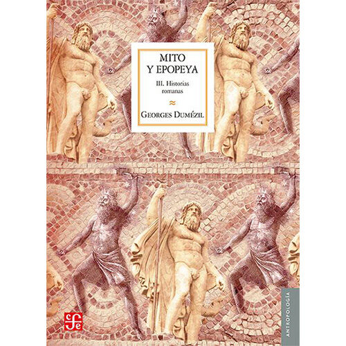 MITO Y EPOPEYA, III. HISTORIAS ROMANAS 9786071635525