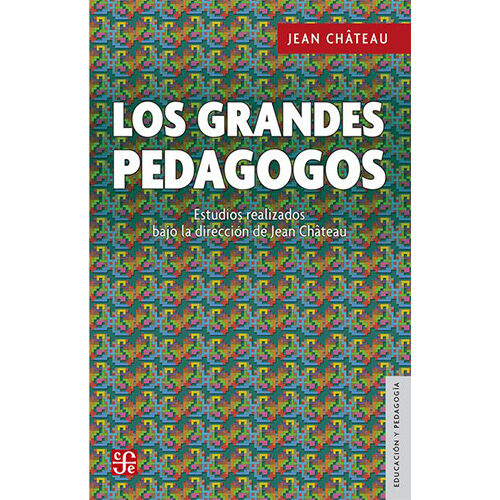 LOS GRANDES PEDAGOGOS. PLATN, VIVES, LOS JESUITAS, COMENIO, LOCKE, ROL