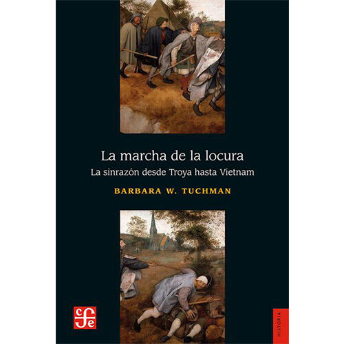 LA MARCHA DE LA LOCURA: LA SINRAZN DESDE TROYA HASTA VIETNAM 003231R