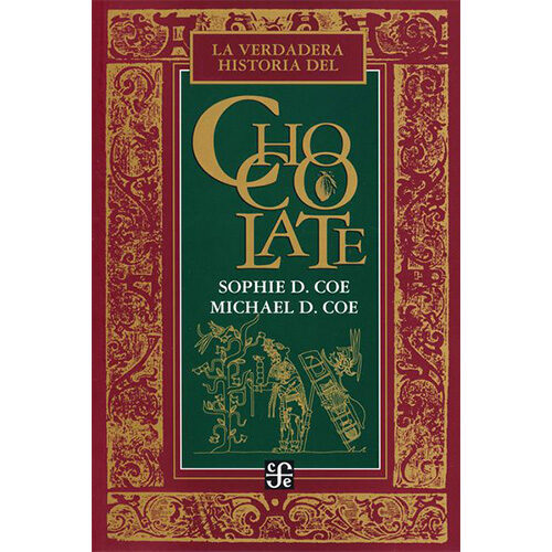 LA VERDADERA HISTORIA DEL CHOCOLATE 9786071657749