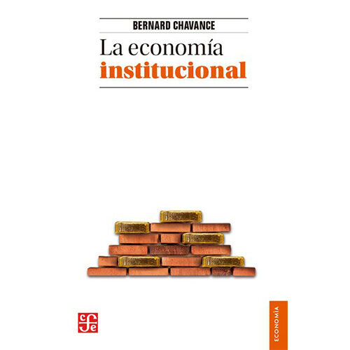 LA ECONOMIA INSTITUCIONAL 9786071658036