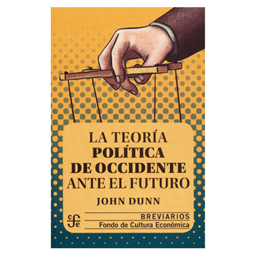 LA TEORIA POLITICA DE OCCIDENTE ANTE EL FUT RO 9786071664501