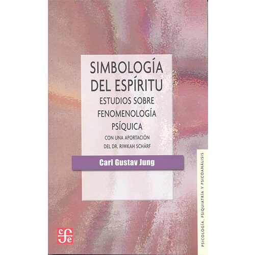SIMBOLOGIA DEL ESPIRITU : ESTUDIOS SOBRE FENOMENOLOGIA PSIQUICA, CON UNA APORTACION D
