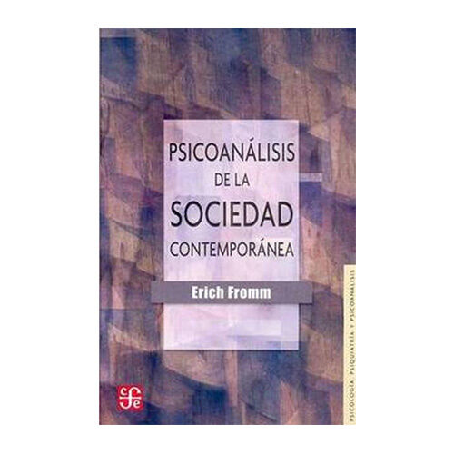 PSICOANALISIS DE LA SOCIEDAD CONTEMPORANEA 9789681608521
