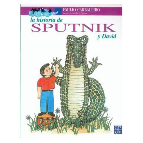 LA HISTORIA DE SPUTNIK Y DAVID 9789681647964