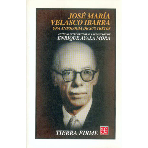 JOSE MARIA VELASCO IBARRA. UNA ANTOLOGIA 011667R001