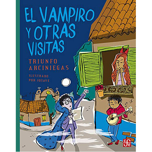 EL VAMPIRO Y OTRAS VISITAS 9789681661342