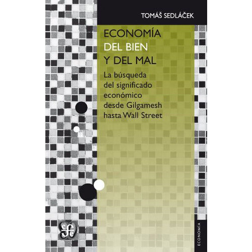 ECONOMIA DEL BIEN Y DEL MAL. LA BUSQUEDA 9786071617767