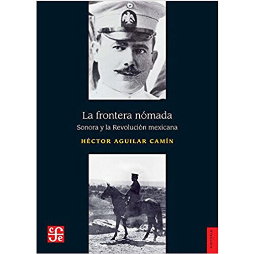LA FRONTERA NOMADA. SONORA Y LA REVOLUCION MEXICANA 003754R