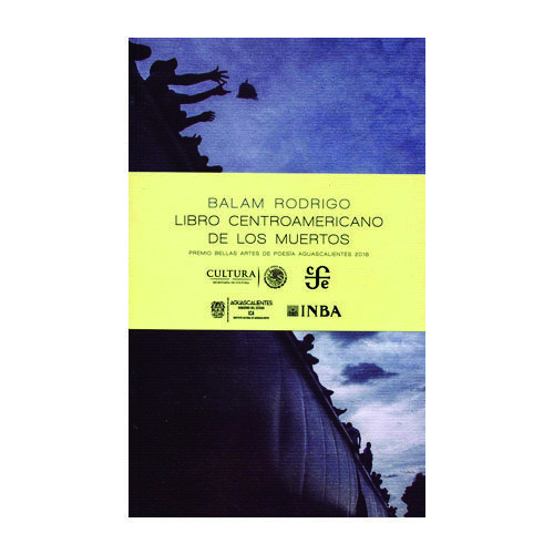 LIBRO CENTROAMERICANO DE LOS MUERTOS 9786071656698