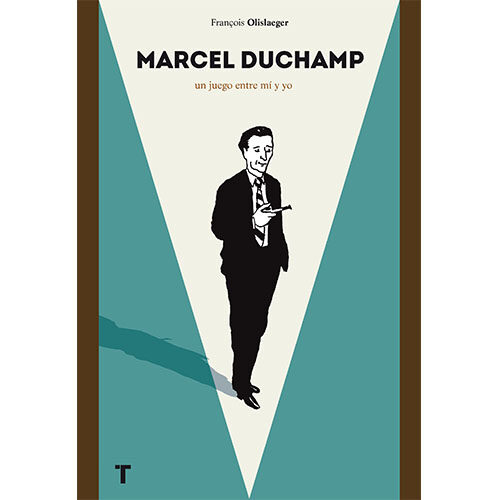 MARCEL DUCHAMP UN JUEGO ENTRE MI Y YO 9788416354351