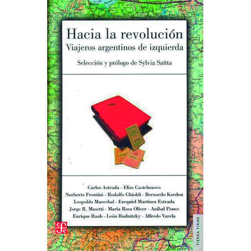 HACIA LA REVOLUCION: VIAJEROS ARGENTINOS DE I 9789505577316