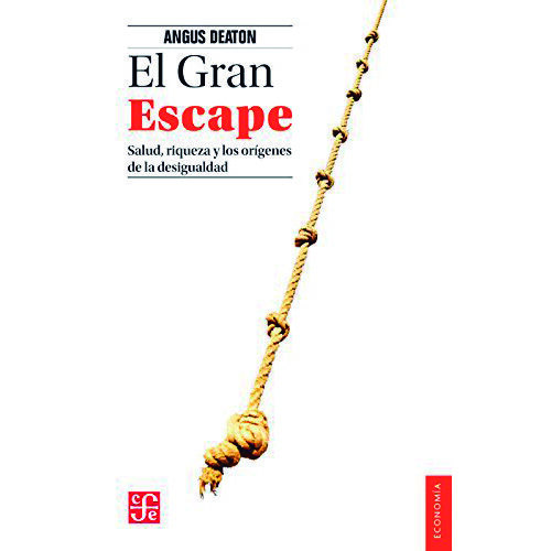EL GRAN ESCAPE, EL. SALUD, RIQUEZA Y LOS ORIGENES DE LA DESIGUALDAD 9789583802379