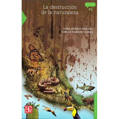 DESTRUCCION DE LA NATURALEZA, LA 9789681667283