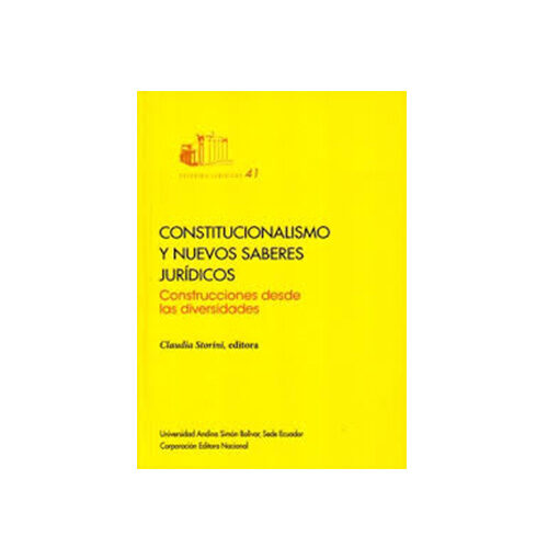 CONSTITUCIONALISMO Y NUEVOS SABERES JURIDICOS 01000751