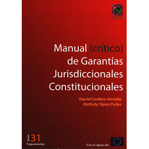 MANUAL CRITICO DE GARANTIAS JURIDICCIONALES CONSTITUCIONALES 9789978980514