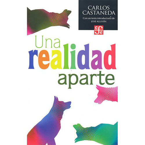 UNA REALIDAD APARTE. NUEVAS CONVERSACIONES CON DON JUAN 9786071618047
