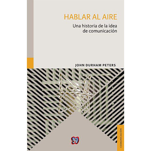 HABLAR AL AIRE. UNA HISTORIA DE LA IDEA 9786071624017
