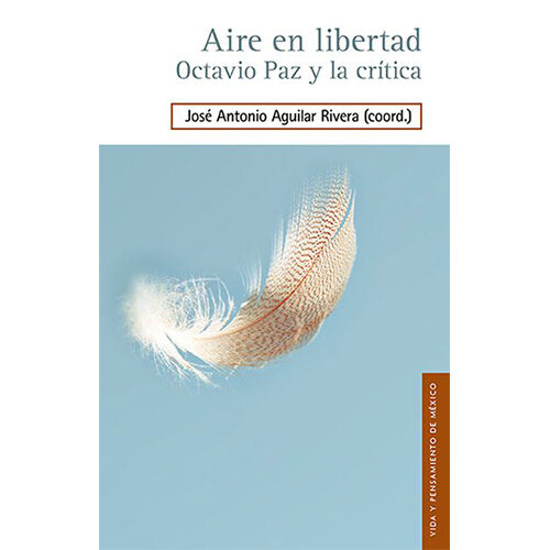 AIRE EN LIBERTAD. OCTAVIO PAZ Y LA CRITICA 012187R