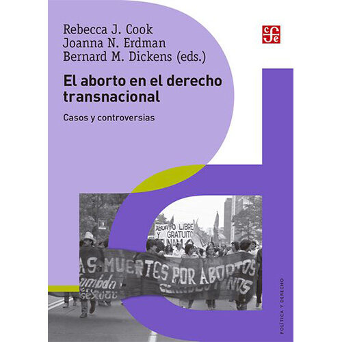 EL ABORTO EN EL DERECHO TRANSNACIONAL. CASOS Y CONTROVERSIAS 9786071641281