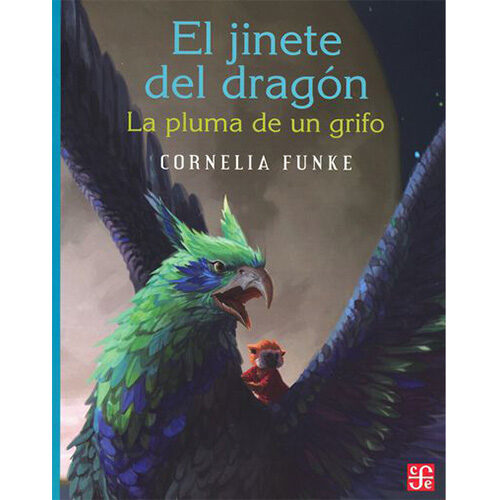 EL JINETE DEL DRAGON. LA PLUMA DE UN GRIFO 9786071653192