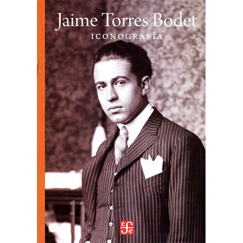 JAIME TORRES BODET. ICONOGRAFIA 9786071654397