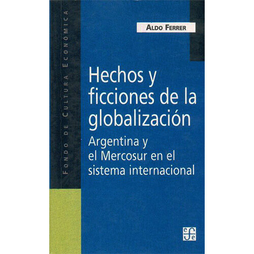 HECHOS Y FICCIONES DE LA GLOBALIZACION 9789505572441