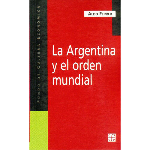 ARGENTINA Y EL ORDEN MUNDIAL, LA 9789505575824