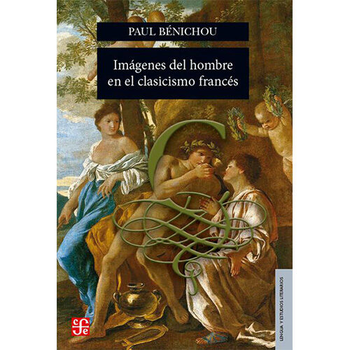 IMAGENES DEL HOMBRE EN EL CLASICISMO FRANCES 9789681612702