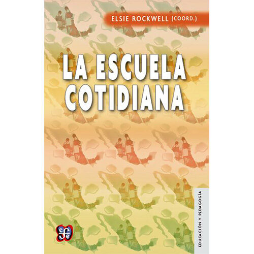 LA ESCUELA COTIDIANA 9789681645243