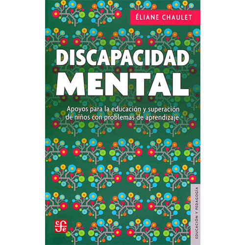 DISCAPACIDAD MENTAL: APOYOS PARA LA EDUCACION Y SUPERACION DE NINOS CON PRO 9789681653460