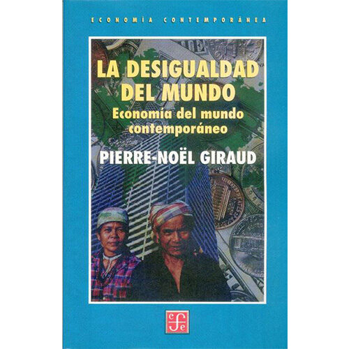 LA DESIGUALDAD DEL MUNDO 9789681656959