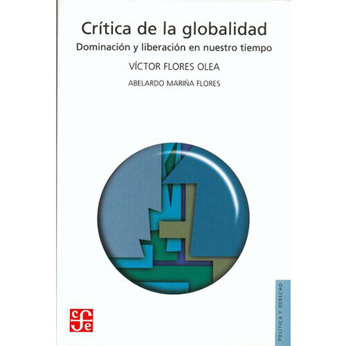 CRITICA DE LA GLOBALIDAD. DOMINACION Y LIBERACION EN NUESTRO TIEMPO 005334R1