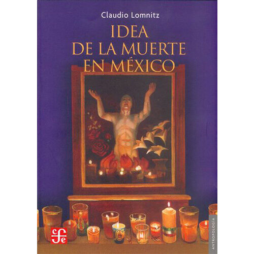 IDEA DE LA MUERTE EN MEXICO 9789681682989