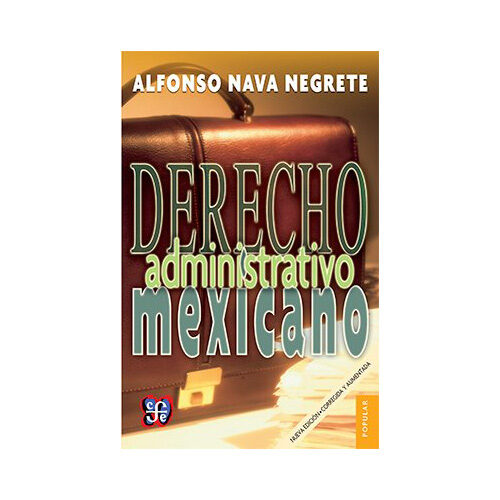 DERECHO ADMINISTRATIVO MEXICANO 513 9789681685188