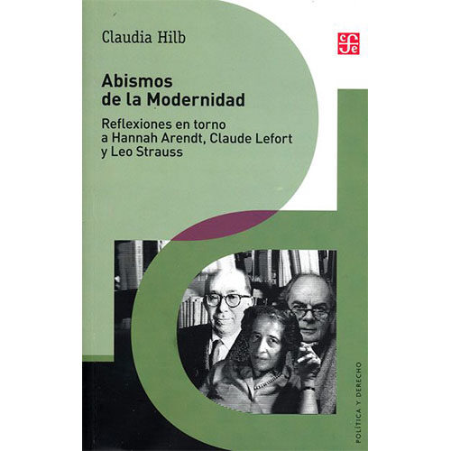 ABISMOS DE LA MODERNIDAD : REFLEXIONES EN TORNO A HANNAH ARENDT, CLAUDE LEFORT Y LEOS