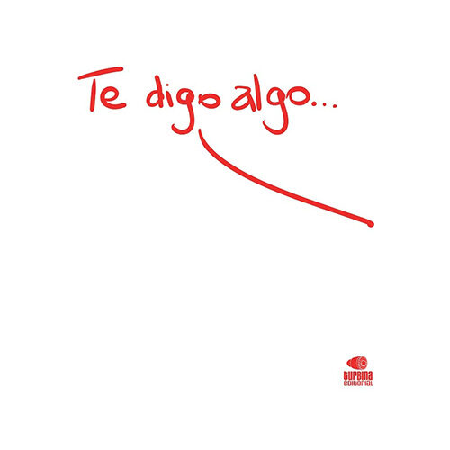 TE DIGO ALGO... 9789942382825