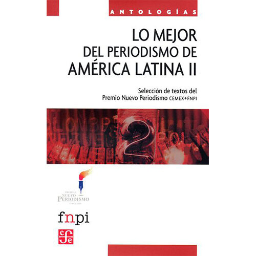 LO MEJOR DEL PERIODISMO EN AMERICA LATINA II, LO 9786071604057