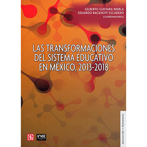 LAS TRANSFORMACIONES DEL SISTEMA EDUCATIVO 9786071627636