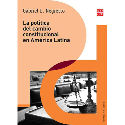 LA POLITICA DEL CAMBIO CONSTITUCIONAL EN AMERICA LATINA 005464R