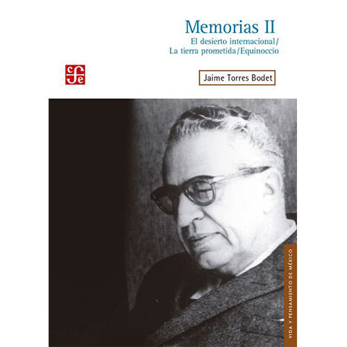 MEMORIAS II. EL DESIERTO INTERNACIONAL, LA TIERRA PROMETIDA, EQUINOCCIO 012192RB