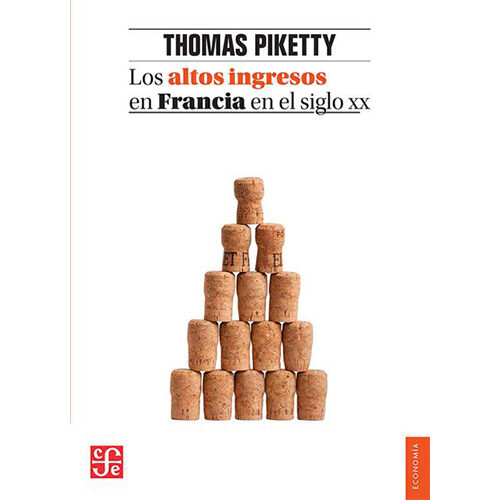 LOS ALTOS INGRESOS EN FRANCIA EN EL SIGLO XX. DESIGUALDADES Y REDISTRIBUCIONES 01-98 97860