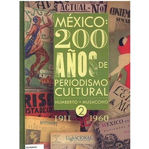 MEXICO 200 ANOS DE PERIODISMO CULTURAL VOL. II 9786075161679