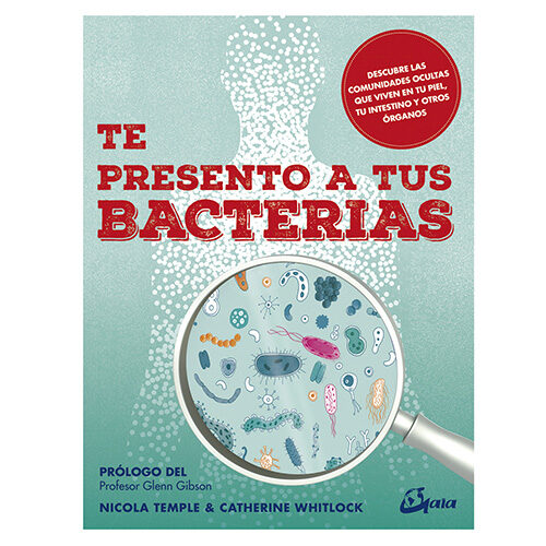 TE PRESENTO A TUS BACTERIAS 9788484457664