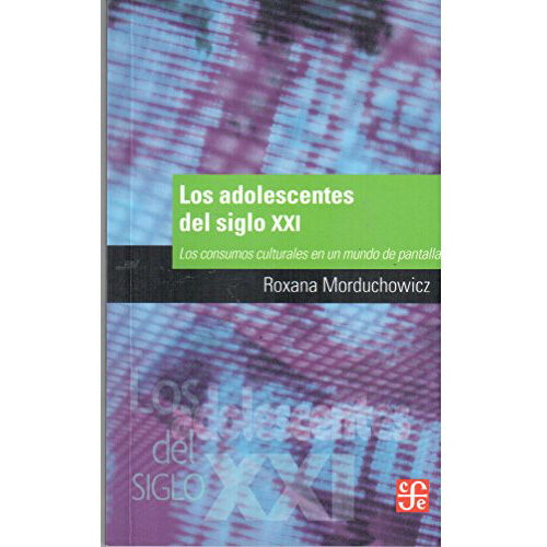 LOS ADOLESCENTES DEL SIGLO XXI. LOS CONS 9789505579624