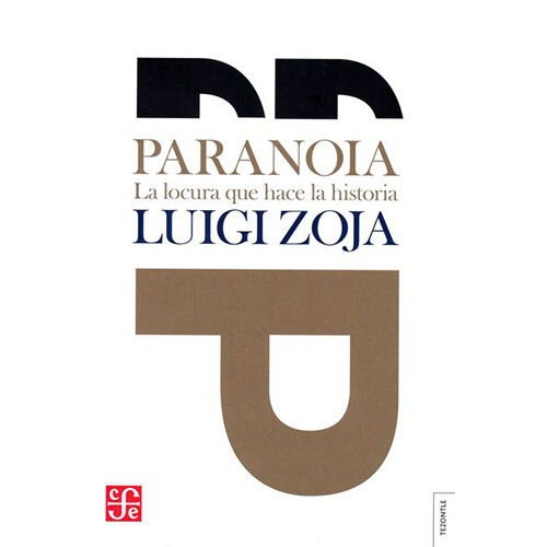 PARANOIA. LA LOCURA QUE HACE LA HISTORIA 9789505579914