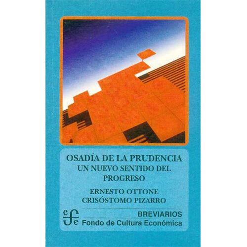 OSADIA DE LA PRUDENCIA. UN NUEVO SENTIDO DEL PROGRESO A388 9789562890373