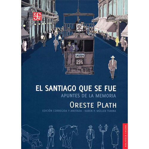 SANTIAGO QUE SE FUE, EL. APUNTES DE LA MEMORIA 9789562890823